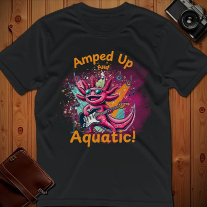 Axolotl Tee – Amped Up and Aquatic – Bold Vibrant Art