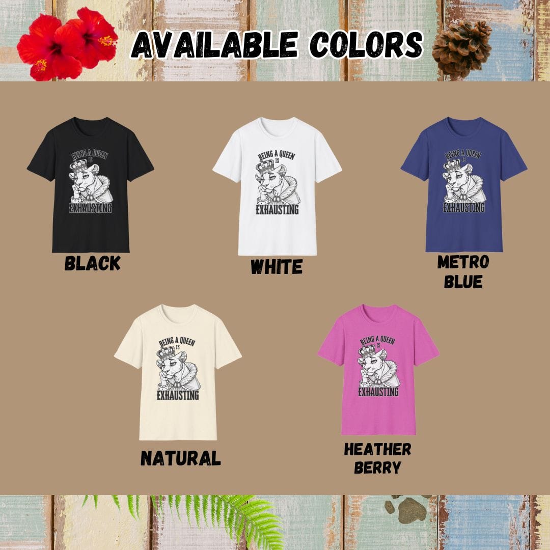 Lion Tee – Being a Queen is Exhausting– Bold Vibrant Art