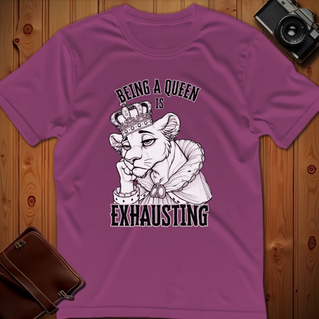 Lion Tee – Being a Queen is Exhausting– Bold Vibrant Art