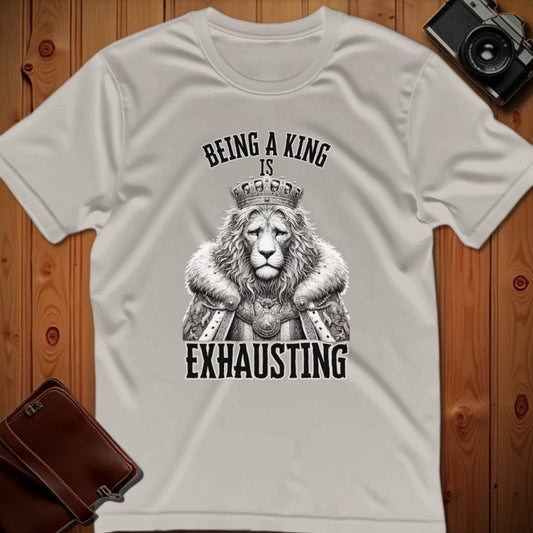 Lion Tee – Being a King is Exhausting – Bold Vibrant Art