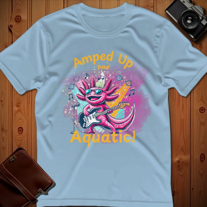 Axolotl Tee – Amped Up and Aquatic – Bold Vibrant Art