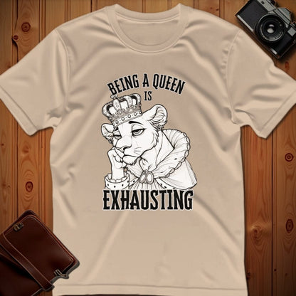Lion Tee – Being a Queen is Exhausting– Bold Vibrant Art