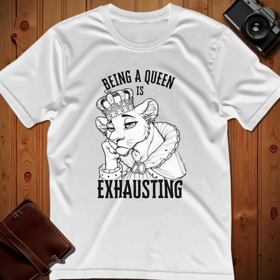 Lion Tee – Being a Queen is Exhausting– Bold Vibrant Art