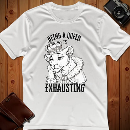 Lion Tee – Being a Queen is Exhausting– Bold Vibrant Art